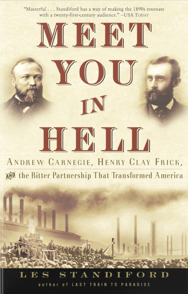 Book cover for Meet You in Hell: Andrew Carnegie, Henry Clay Frick, and the Bitter Partnership That Transformed America
